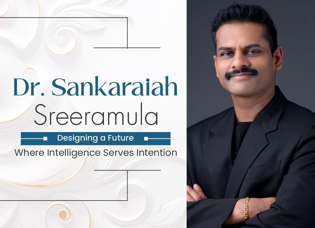 Dr. Sankaraiah Sreeramula: Future Where Intelligence Serves | Business Minds Media