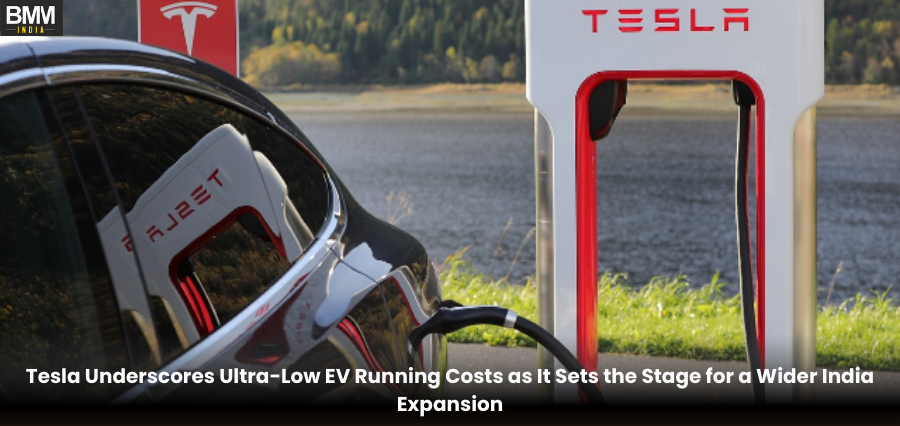 Tesla Ultra-Low EV Running Costs Stage for a Wider India Expansion | Business Minds Media India