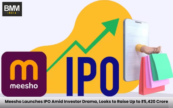 Meesho Launches Meesho Ipo Amid Investor Raise Up to ₹5,420 Crore | Business MInds Media India