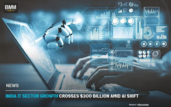 India IT Sector Growth Crosses $300 Billion Amid AI Shift | Business Minds Media India
