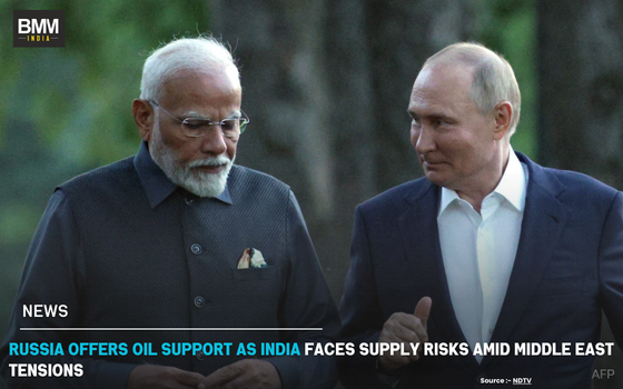 Russia Offers Oil Support as India Faces Supply Risks | Business Minds Media India