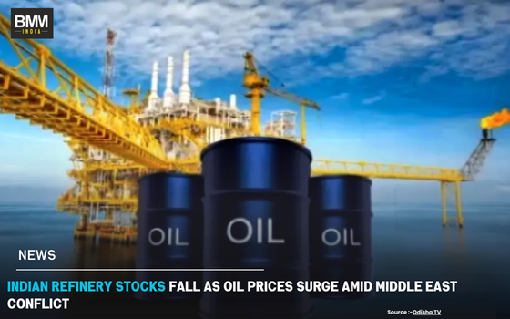 Home 21 Indian Refinery Stocks Fall as Oil Prices Surge due to Middle East Conflict | Business Minds Media India