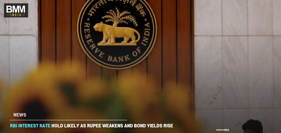 Home 21 RBI Interest Rate Hold Likely as Rupee Weakens & Bond | Business Minds Media India