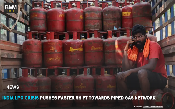 India LPG Crisis Pushes Faster Shift Towards Piped Gas Network | Business Minds Media India