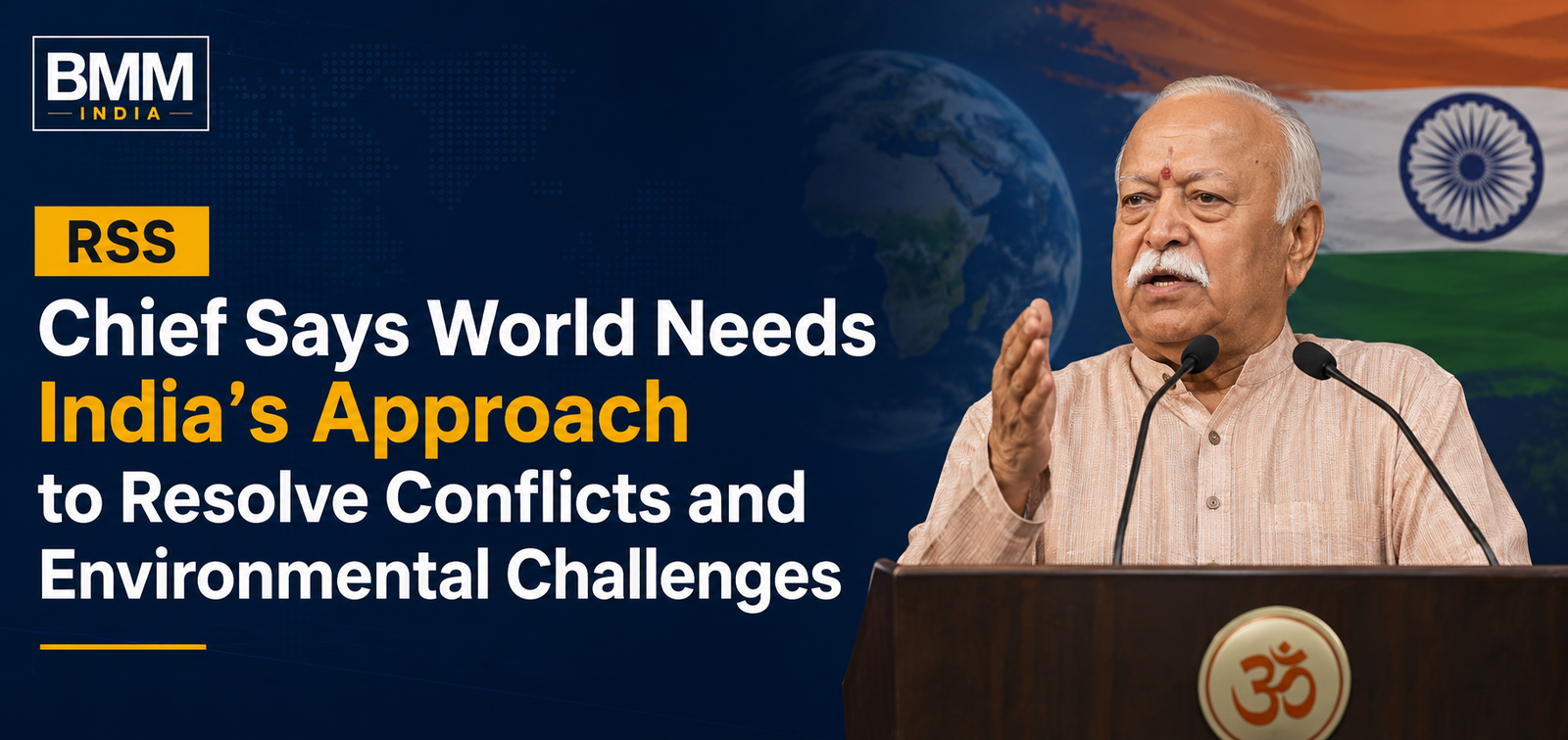 RSS Chief Says World Needs Indias Approach